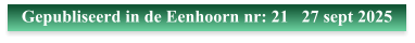 Gepubliseerd in de Eenhoorn nr: 21   27 sept 2025