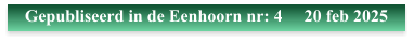 Gepubliseerd in de Eenhoorn nr: 4     20 feb 2025