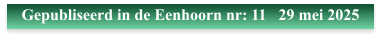Gepubliseerd in de Eenhoorn nr: 11   29 mei 2025
