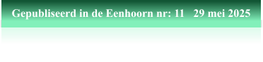 Gepubliseerd in de Eenhoorn nr: 11   29 mei 2025