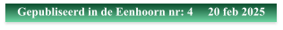 Gepubliseerd in de Eenhoorn nr: 4     20 feb 2025