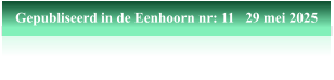 Gepubliseerd in de Eenhoorn nr: 11   29 mei 2025