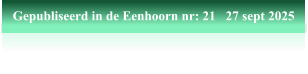 Gepubliseerd in de Eenhoorn nr: 21   27 sept 2025